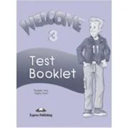Curs de limba engleza Welcome 3. Test booklet - Virginia Evans, Elizabeth Gray