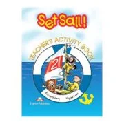 Curs limba engleza Set Sail 2. Caietul profesorului - Virginia Evans, Elizabeth Gray