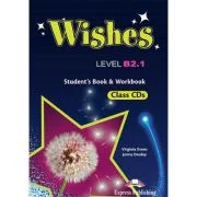 Curs Limba Engleza WISHES B2. 1 Audio Set 9 CD - Virginia Evans, Jenny Dooley