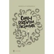 Cursul destinelor incrucisate - Marcello Caprarella