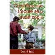 Cuvinte Pe Care Trebuie Sa Le Auda Copiii - David Staal