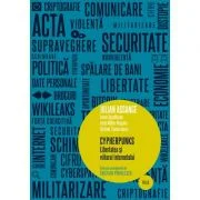 Cypherpunks. Libertatea si viitorul internetului - Julian Assange