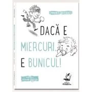 Daca e miercuri, e bunicul - Emmanuel Bourdier