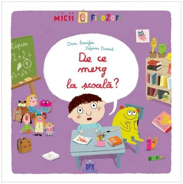 De ce merg la școală? - Hardcover - Oscar Brenifier - Didactica Publishing House