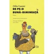 De pe-o buna dimineata. Poezii - Otilia Cazimir