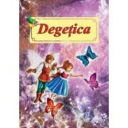 Degetica. Poveste ilustrata - H. C. Andersen