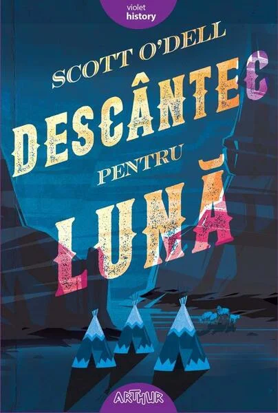 Descântec pentru lună - Hardcover - Scott O’Dell - Arthur