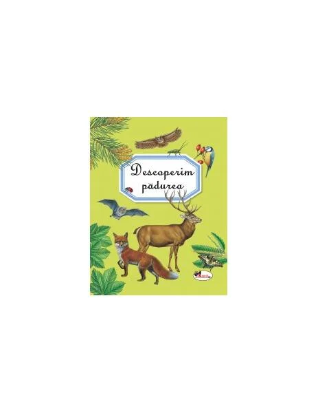 Descoperim pădurea (ed. 2021) - Hardcover - Émilie Beaumont, Aurelia Ulici - Aramis
