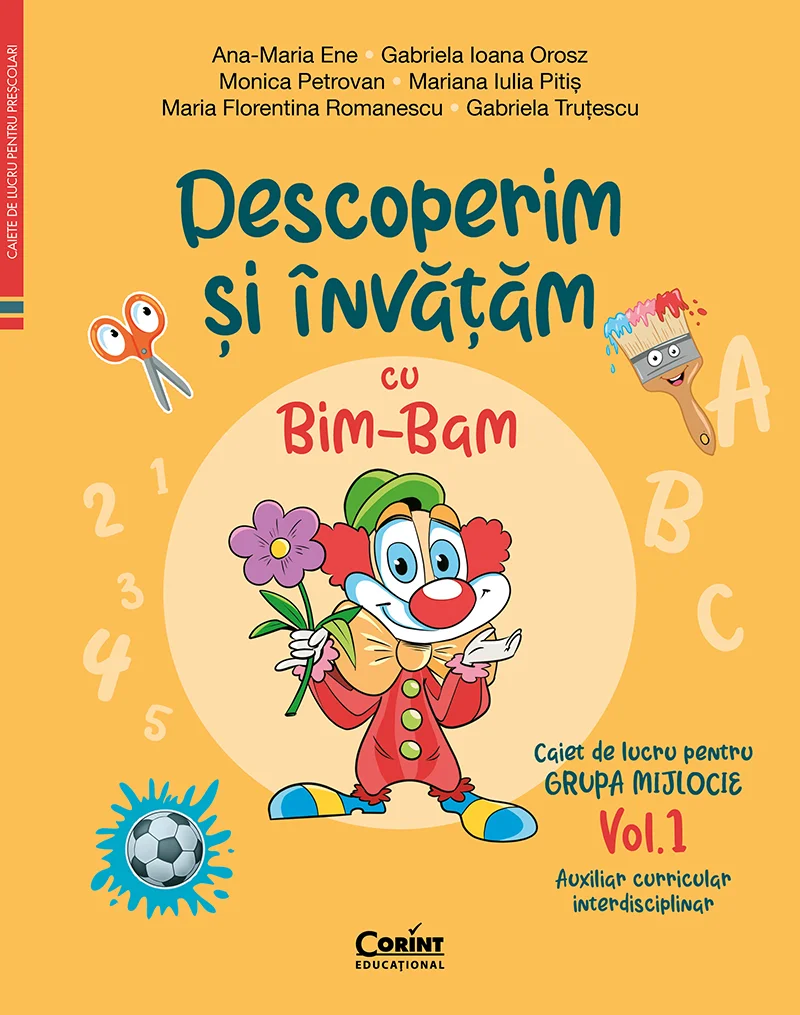 Descoperim și învățăm cu Bim-Bam. Caiet de lucru pentru GRUPA MIJLOCIE – Vol.1. Auxiliar Curricular interdisciplinar