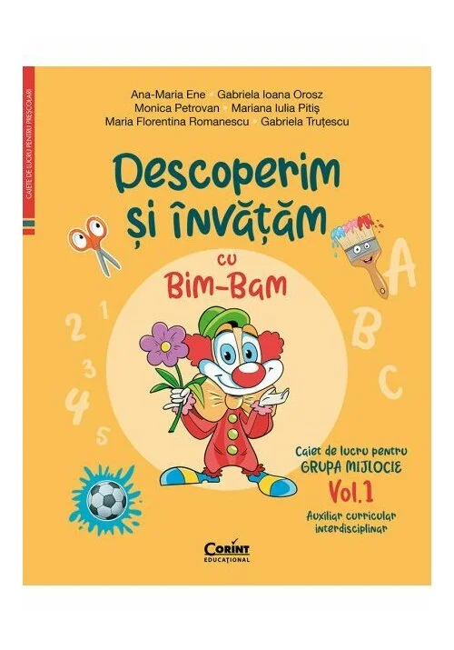 Descoperim si invatam cu Bim-Bam. Caiet de lucru pentru GRUPA MIJLOCIE – Vol.1