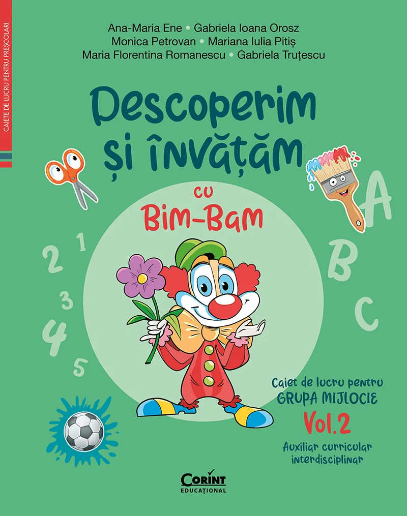 Descoperim și învățăm cu Bim-Bam. Caiet de lucru pentru GRUPA MIJLOCIE – Vol.2. Auxiliar Curricular interdisciplinar
