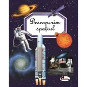 Descoperim spatiul - Marie-Renee Guilloret, Emilie Beaumont