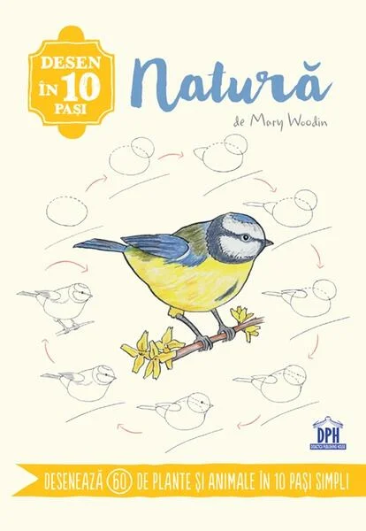 Desen în 10 pași. Natură - Paperback brosat - Mary Woodin - Didactica Publishing House