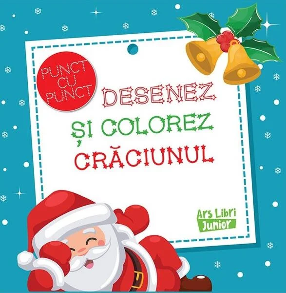 Desenez și colorez Crăciunul - Paperback - Ars Libri