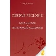 Despre feciorie - Vasile al Ancyrei, Pseudo‑Atanasie al Alexandriei