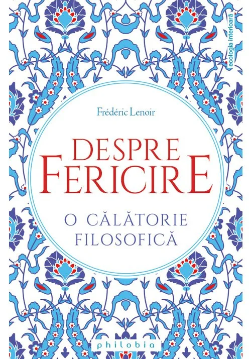 Despre fericire: o calatorie filosofica