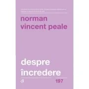 Despre incredere - Norman Vincent Peale