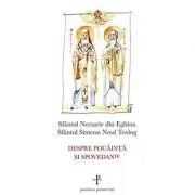 Despre pocainta si spovedanie - sf. Nectarie de Eghina, sf. Simeon Noul Teolog