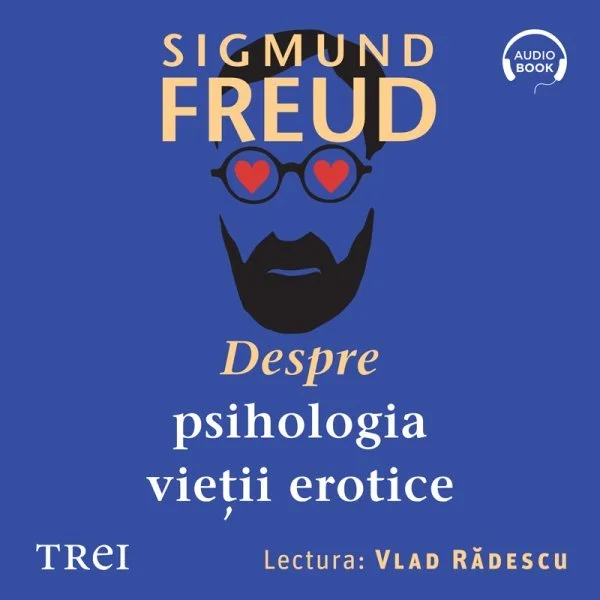 Despre psihologia vieții erotice - Audiobook - Sigmund Freud