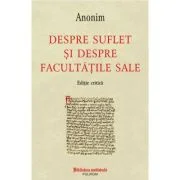Despre suflet si despre facultatile sale (editie bilingva)