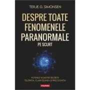 Despre toate fenomenele paranormale, pe scurt - Terje G. Simonsen