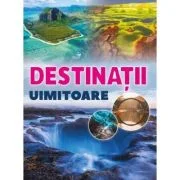Destinatii uimitoare