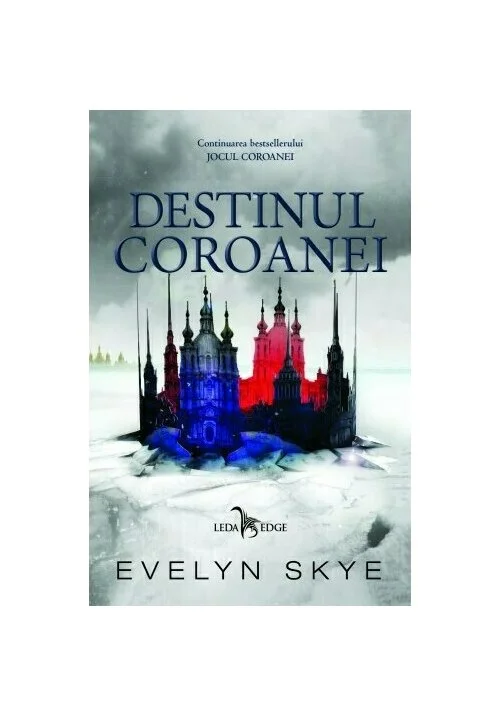 Destinul coroanei. Seria Jocul Coroanei Vol. 2