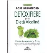 Detoxifiere prin dieta alcalina - Ross Bridgeford