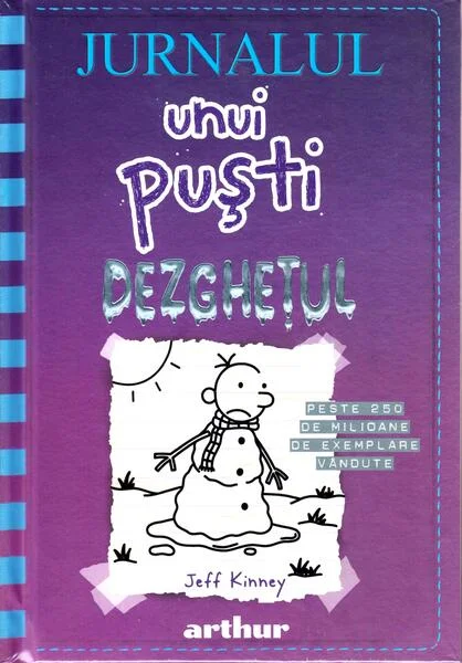 Dezghețul. Jurnalul unui puști (Vol.13) - HC - Hardcover - Jeff Kinney - Arthur