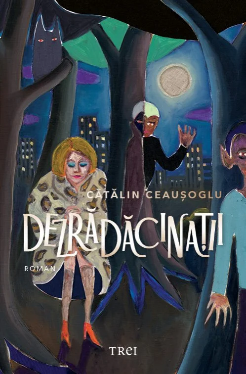 Dezrădăcinații - Cătălin Ceaușoglu