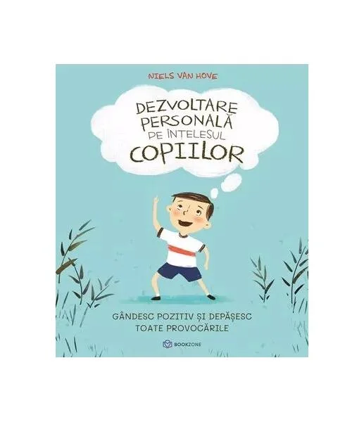 Dezvoltare personală pe înțelesul copiilor (Vol. 2) - Paperback brosat - Niels van Hove - Bookzone