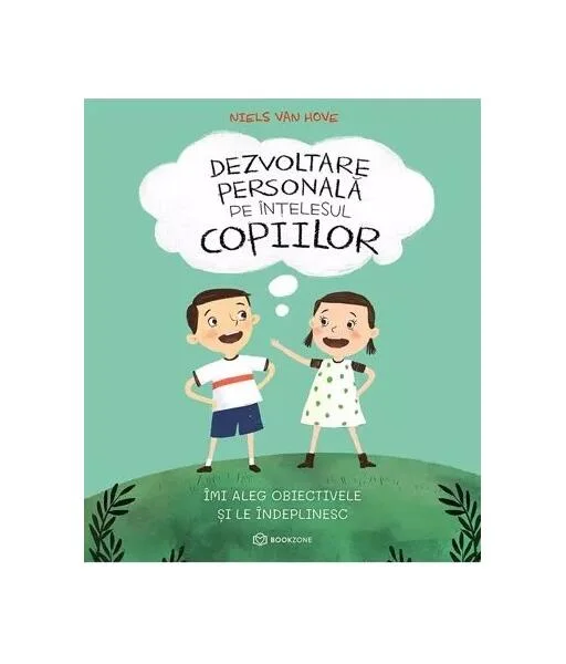 Dezvoltare personală pe înțelesul copiilor (Vol. 3) - Paperback brosat - Niels van Hove - Bookzone