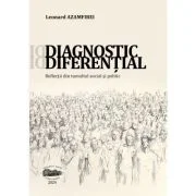 Diagnostic diferential. Reflectii din tumultul social si politic - Leonard Azamfirei