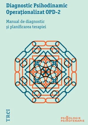 Diagnostic Psihodinamic Operationalizat OPD‑2. Manual de diagnostic si planificarea terapiei - Colectiv OPD