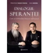 Dialogul Sperantei - Dan Negru, Parintele Vasile Ioana