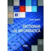 Dictionar de informatica - Traian Anghel