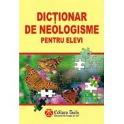 Dictionar de neologisme pentru elevi