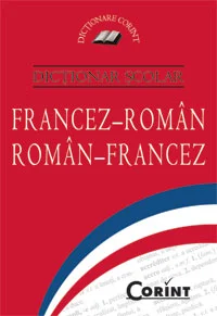 DICTIONAR SCOLAR FRANCEZ-ROMAN ROMAN-FRANCEZ