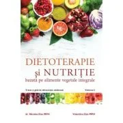 Dietoterapie si nutritie, volumul 2 - Dr. Nicolae Dan, Valentina Dan