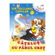 Din folclorul copiilor: Catelus cu parul cret