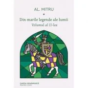 Din marile legende ale lumii. Volumul 2 - Alexandru Mitru