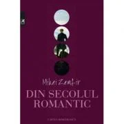 Din secolul romantic - Mihai Zamfir