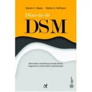 Dincolo de DSM. Alternativa centrata pe procese pentru diagnostic si interventie in psihoterapie - Steven C. Hayes, Stefan Hofmann