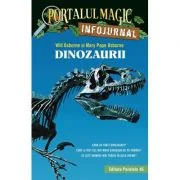 Dinozaurii. Infojurnal (insoteste volumul 1 din seria Portalul magic: „Dinozaurii vin spre seara”) - Mary Pope Osborne, Will Osborne