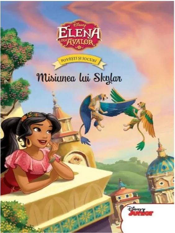 Disney. Elena din Avalor. Povești și jocuri. Misiunea lui Skylar