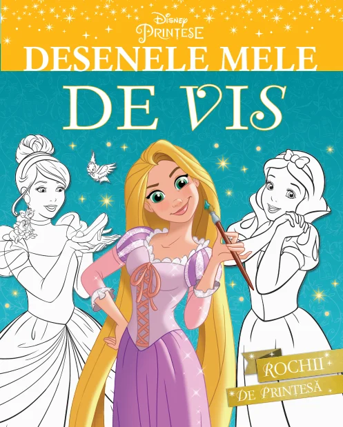 Disney. Prințese. Desenele mele de vis. Rochii de prințesă