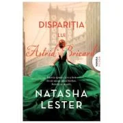 Disparitia lui Astrid Bricard - Natasha Lester