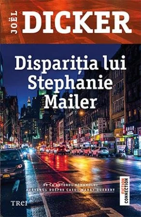 Dispariția lui Stephanie Mailer - Joël Dicker