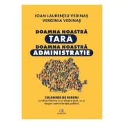 Doamna noastra tara, doamna noastra administratie - Verginia Vedinas, Ioan-Laurentiu Vedinas