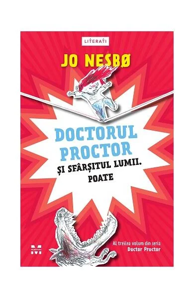 Doctorul Proctor și sfârșitul lumii. Poate (Vol. 3) - Paperback brosat - Jo Nesbø - Pandora M